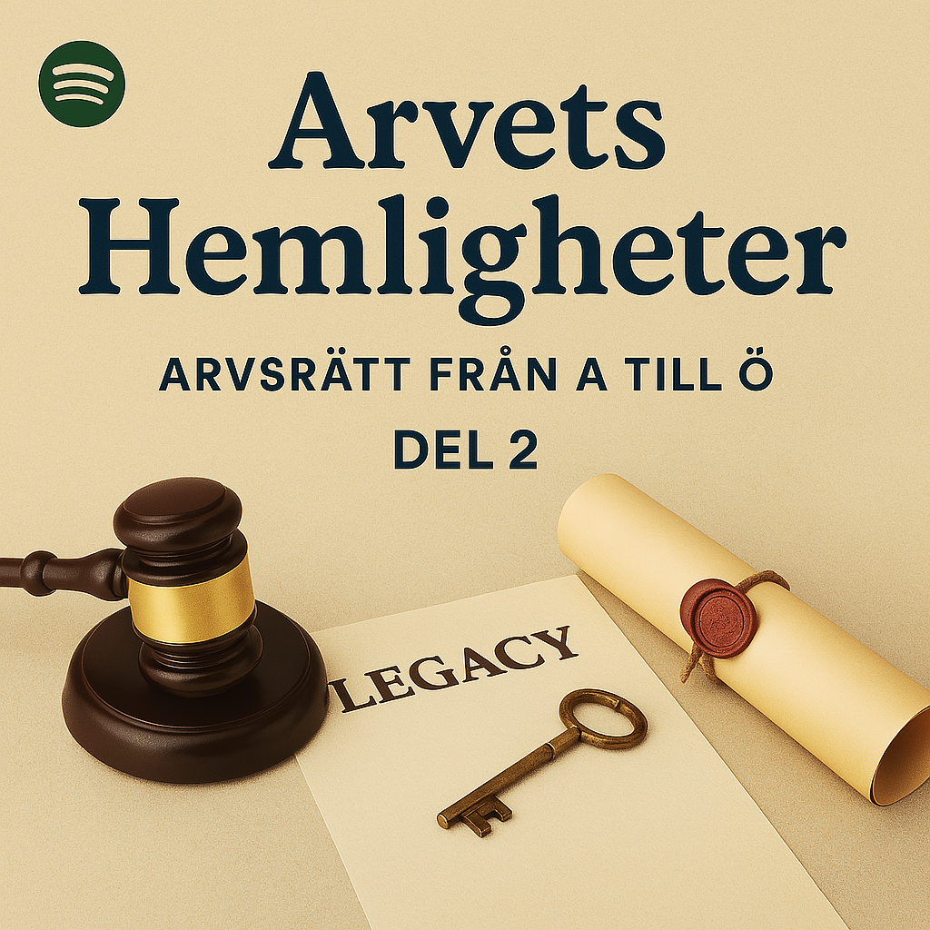 Arvets Hemligheter DEL 2 - ARVSRÄTT FRÅN A TILL Ö - Eviga frågor i successionsrätten