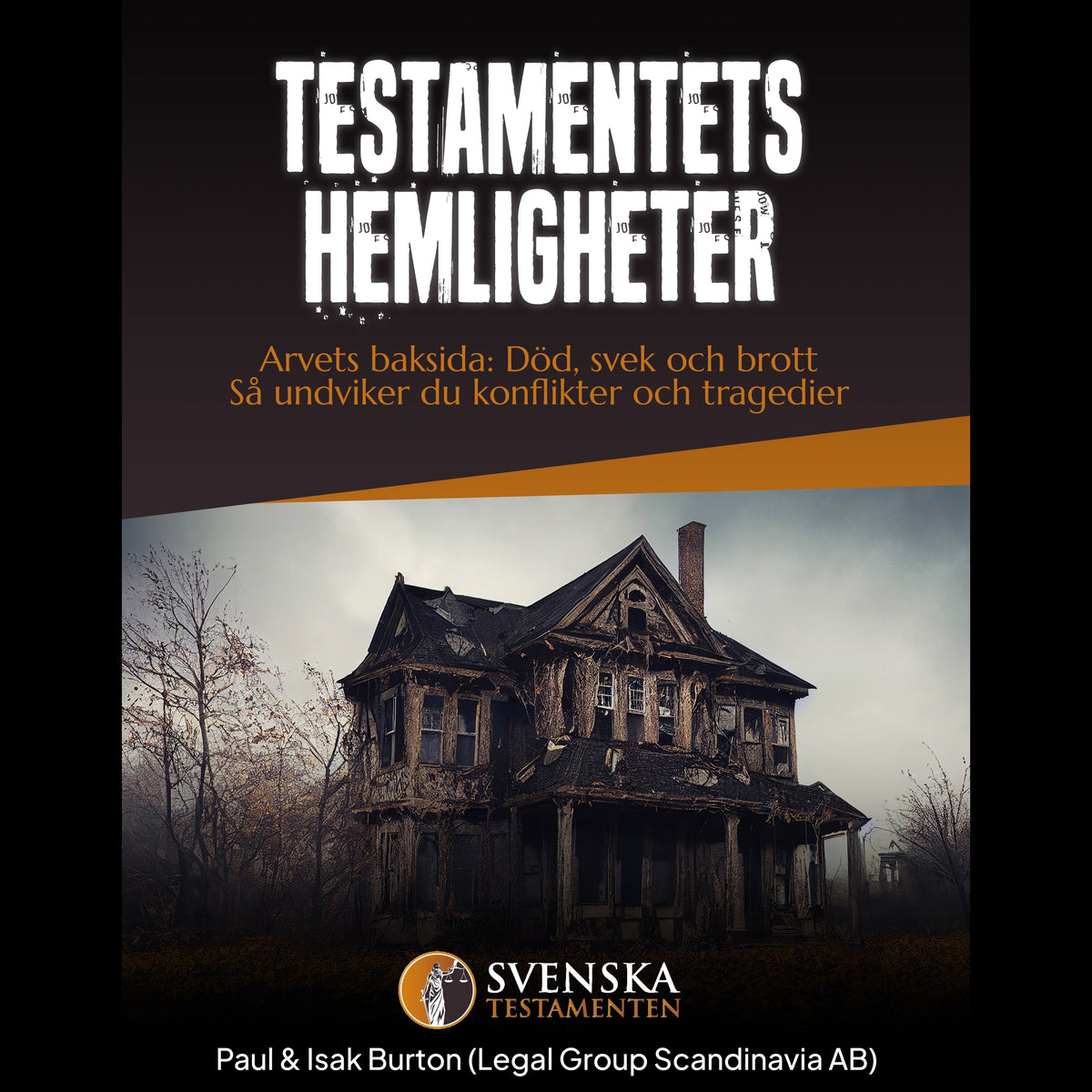 Testamentets Hemligheter - Arvets baksida